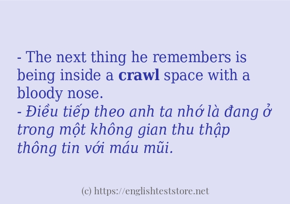 Câu ví dụ của từ crawl Câu ví dụ của từ crawl