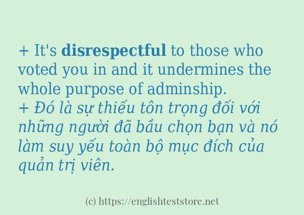 Câu ví dụ của từ disrespectful