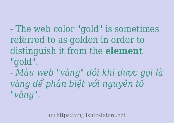 Câu ví dụ của từ element