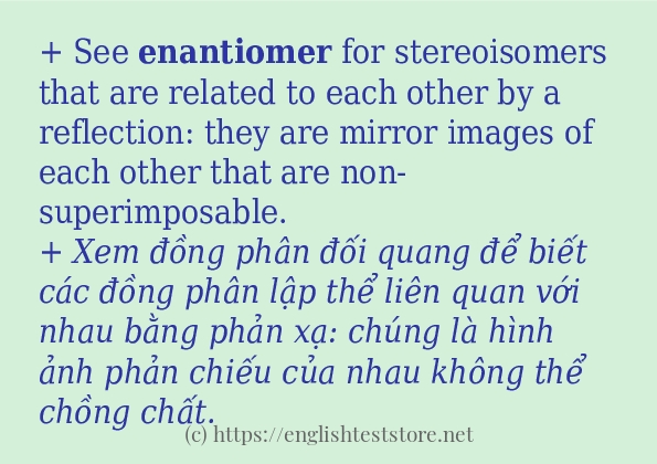 Câu ví dụ của từ enantiomer Câu ví dụ của từ enantiomer