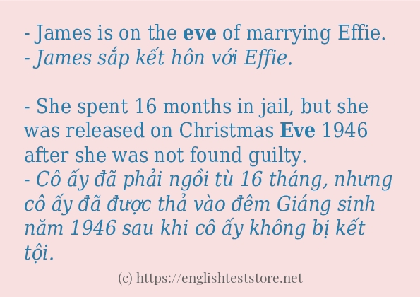Câu ví dụ của từ eve Câu ví dụ của từ eve
