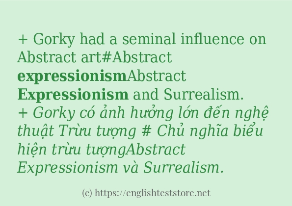 Câu ví dụ của từ expressionism