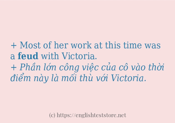 Câu ví dụ của từ feud
