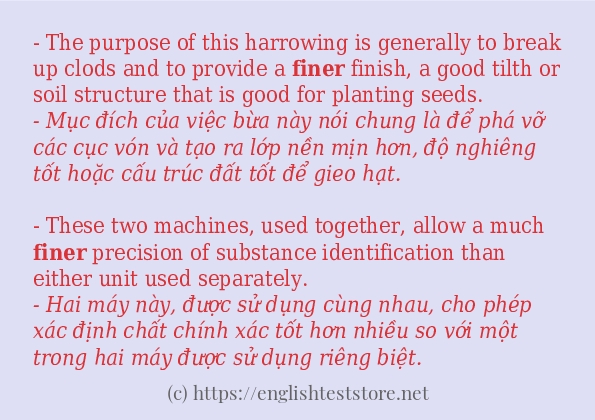 Câu ví dụ của từ finer
