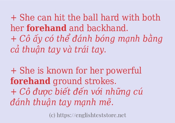 Câu ví dụ của từ forehand Câu ví dụ của từ forehand