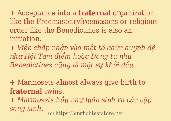 Câu ví dụ của từ fraternal