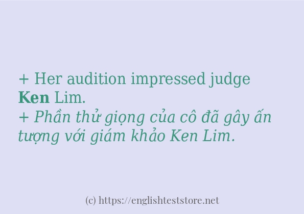 Câu ví dụ của từ ken