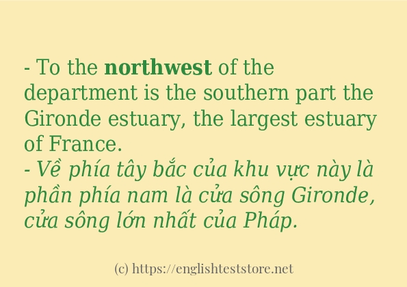 Câu ví dụ của từ northwest Câu ví dụ của từ northwest