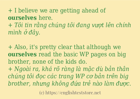 Câu ví dụ của từ ourselves