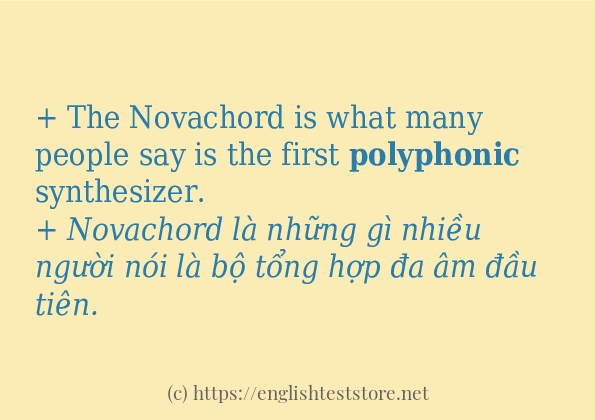 Câu ví dụ của từ polyphonic Câu ví dụ của từ polyphonic
