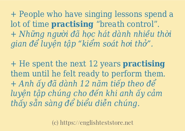 Câu ví dụ của từ practising