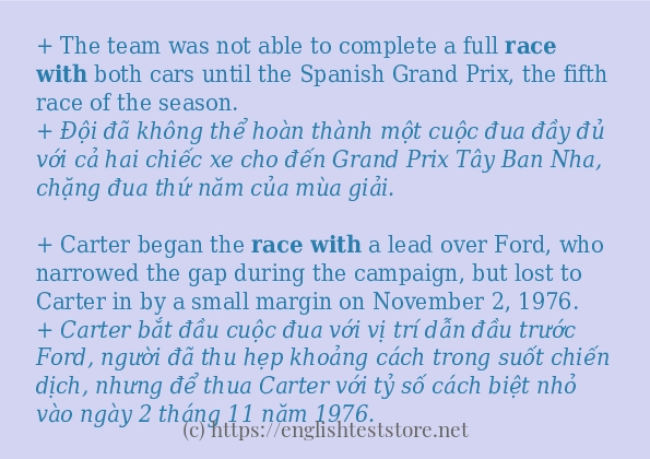 Câu ví dụ của từ race with