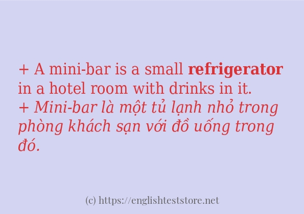 Câu ví dụ của từ refrigerator Câu ví dụ của từ refrigerator