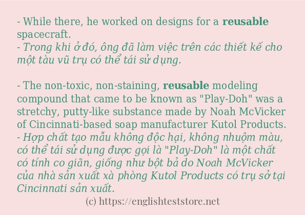 Câu ví dụ của từ reusable