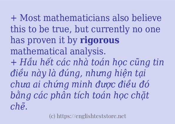 Câu ví dụ của từ rigorous Câu ví dụ của từ rigorous