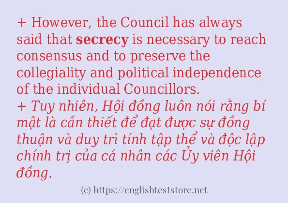 Câu ví dụ của từ secrecy