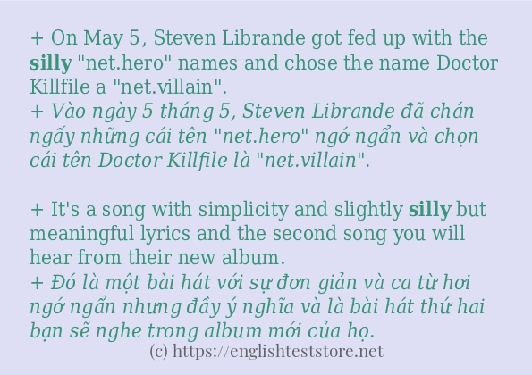 Câu ví dụ của từ silly