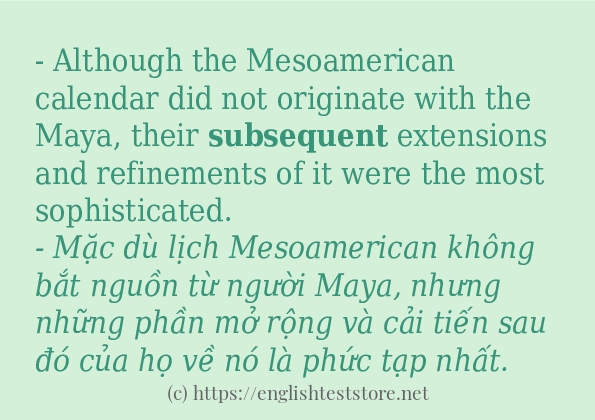 Câu ví dụ của từ subsequent Câu ví dụ của từ subsequent