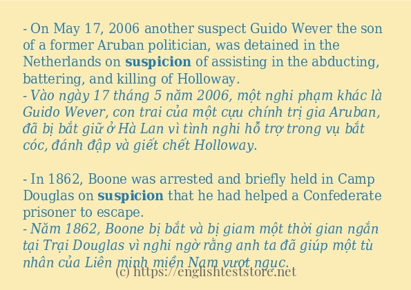 Câu ví dụ của từ suspicion