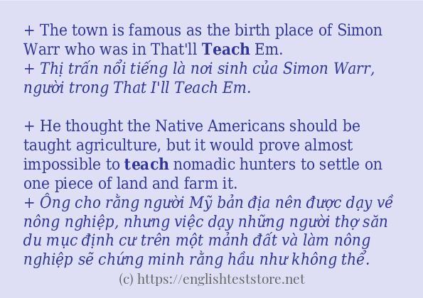 Câu ví dụ của từ teach