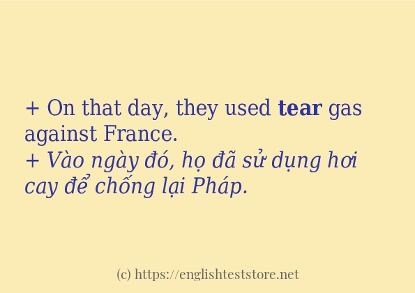 Câu ví dụ của từ tear