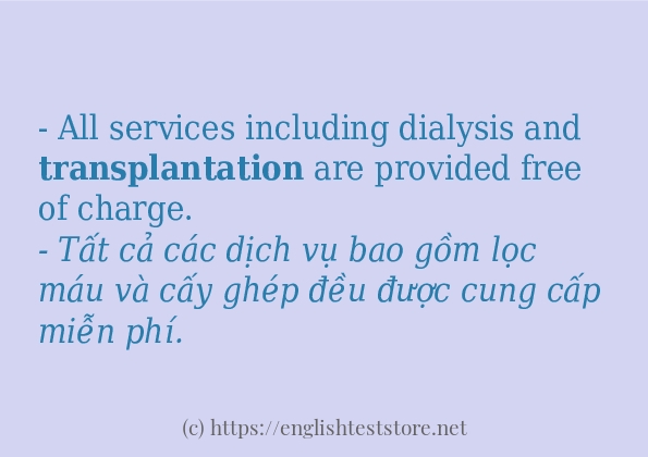 Câu ví dụ của từ transplantation