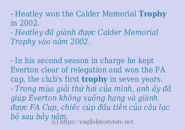 Câu ví dụ của từ trophy Câu ví dụ của từ trophy
