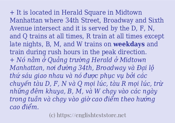 Câu ví dụ của từ weekdays