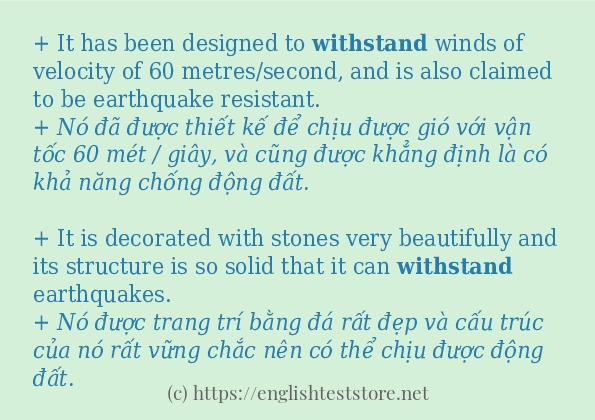 Câu ví dụ của từ withstand