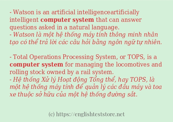 Computer system sử dụng như thế nào và câu ví dụ Computer system sử dụng như thế nào và câu ví dụ