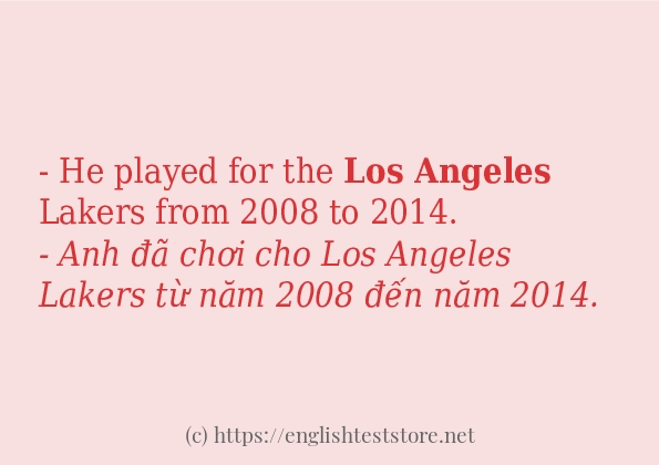 Los Angeles câu ví dụ và cách sử dụng Los Angeles câu ví dụ và cách sử dụng