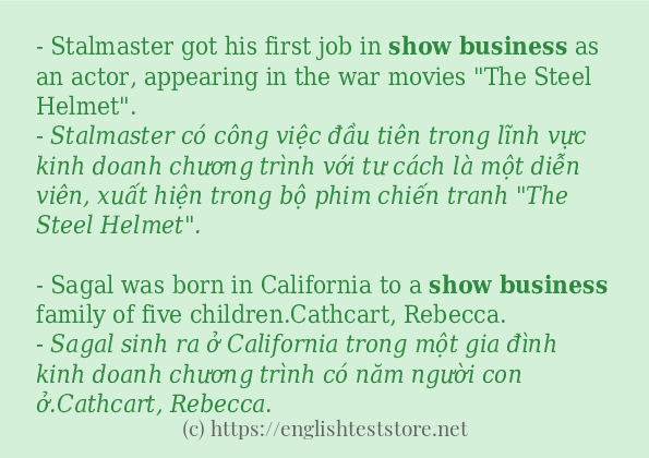 Show business ví dụ và cách sử dụng trong câu