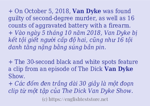 Van dyke câu ví dụ và cách sử dụng
