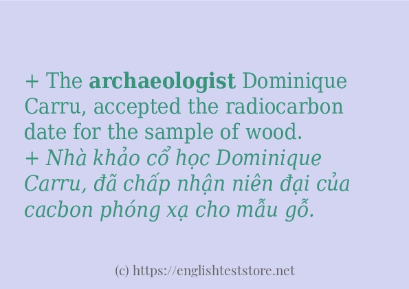 archaeologist các ví dụ và câu điển hình