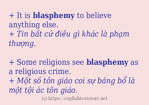 blasphemy cách dùng và ví dụ trong câu blasphemy cách dùng và ví dụ trong câu