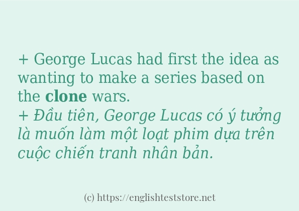 clone câu ví dụ về cách dùng