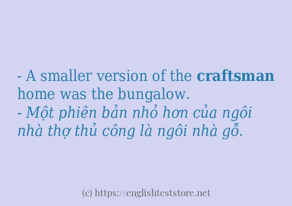 craftsman sử dụng như thế nào và câu ví dụ craftsman sử dụng như thế nào và câu ví dụ