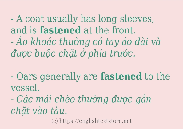 fastened cách sử dụng trong câu và ví dụ fastened cách sử dụng trong câu và ví dụ