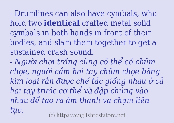 identical câu ví dụ và cách sử dụng identical câu ví dụ và cách sử dụng