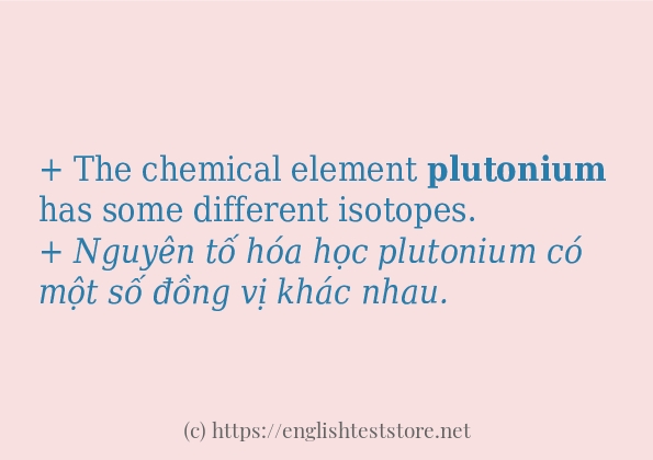 plutonium các ví dụ và câu điển hình