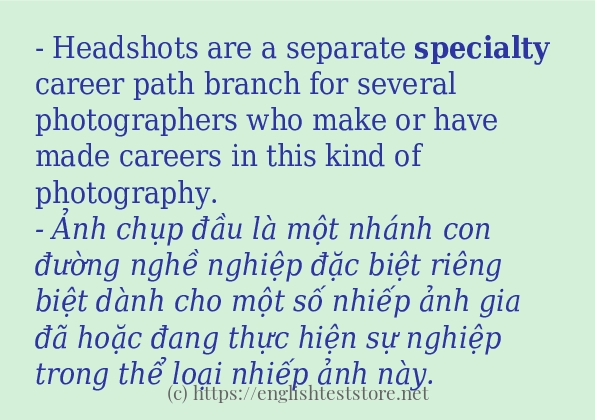 specialty ví dụ và cách sử dụng trong câu