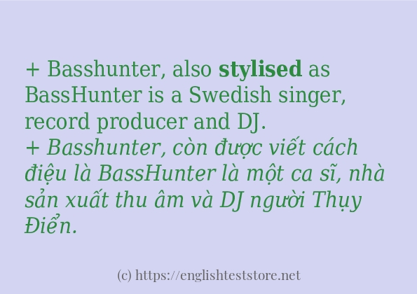 stylised câu ví dụ và cách sử dụng