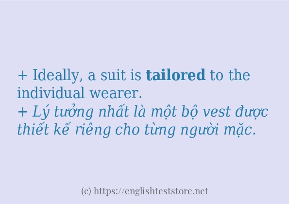 tailored câu ví dụ về cách dùng tailored câu ví dụ về cách dùng