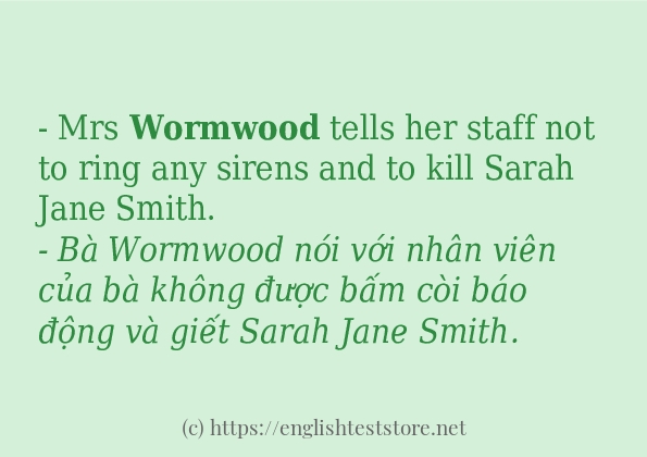 wormwood ví dụ cách dùng trong câu