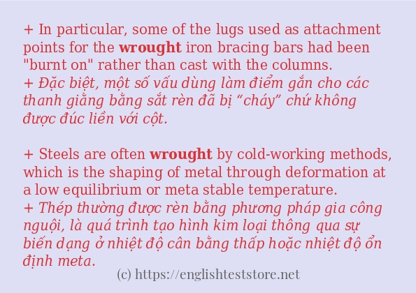 wrought sử dụng như thế nào và câu ví dụ