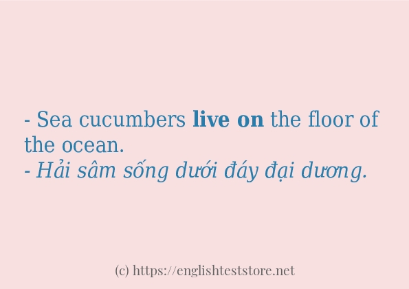 live on câu ví dụ và cách sử dụng