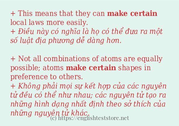 make certain câu ví dụ về cách dùng