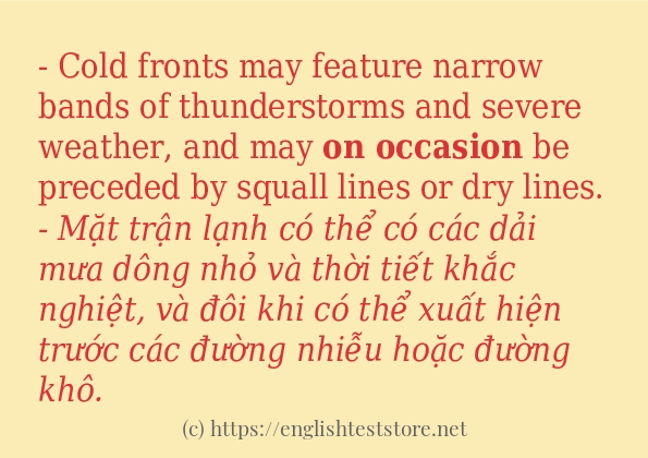 Câu ví dụ của từ on occasion