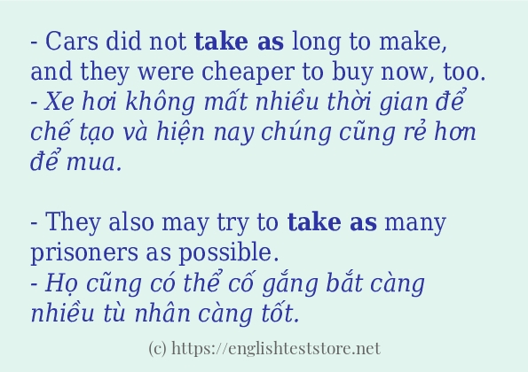 Các câu ví dụ và cách dùng từ take as