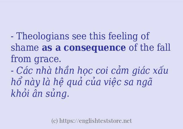 as a consequence câu ví dụ và cách sử dụng